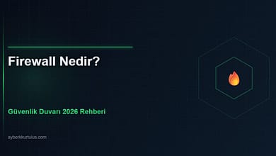 Ayberk Tech | Firewall Nedir? Güvenlik Duvarı Türleri ve Nasıl Çalışır? 2026 Rehberi firewall 2026